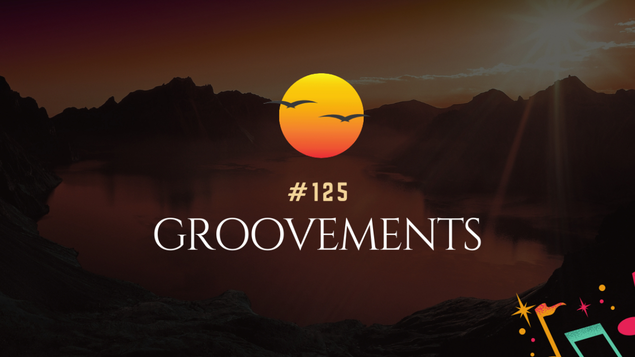 GrooVeMents #125