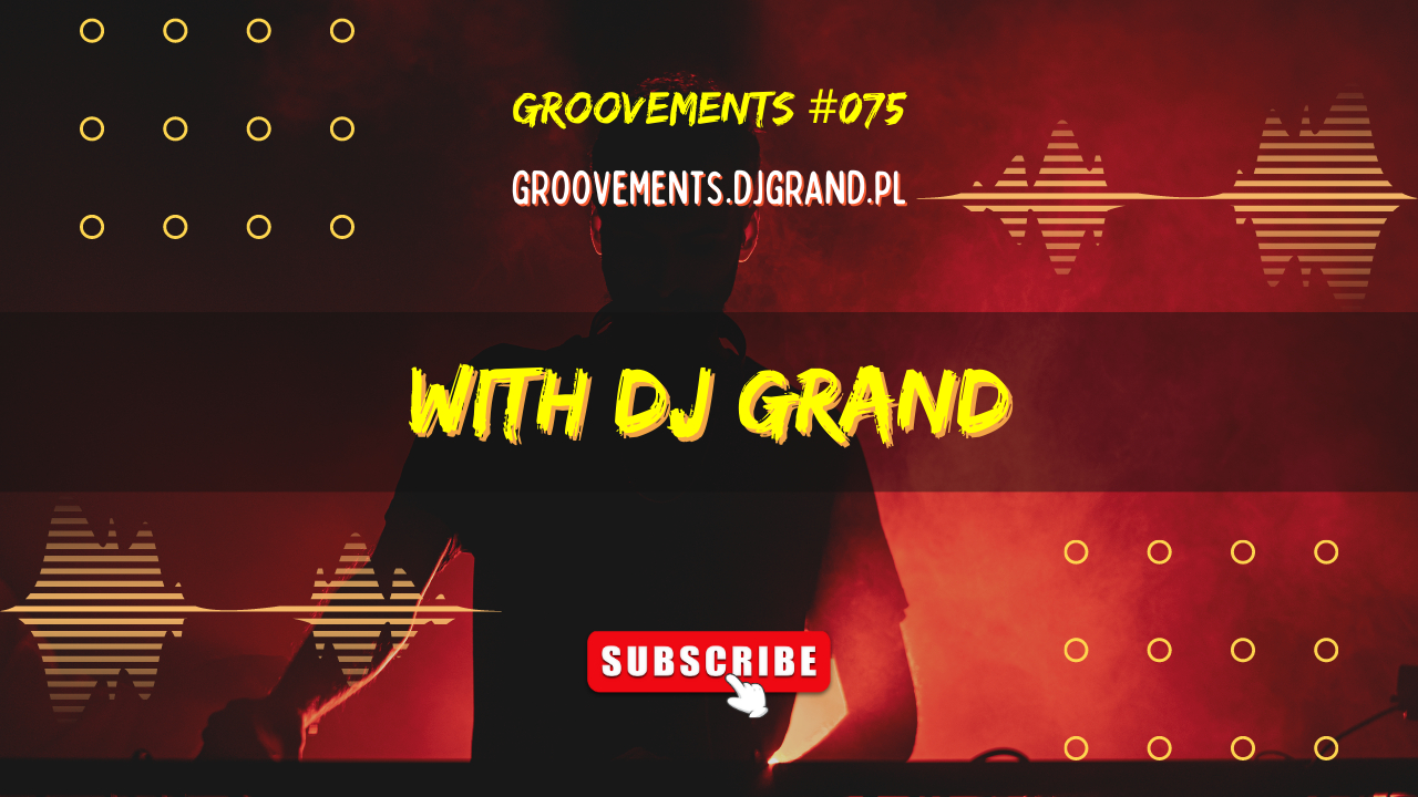 GrooVeMents #075 with Grand