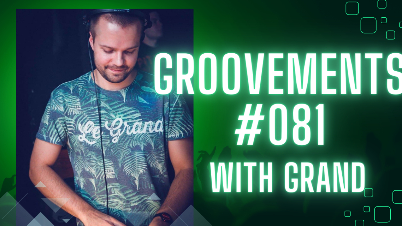 GrooVeMents #081 with Grand