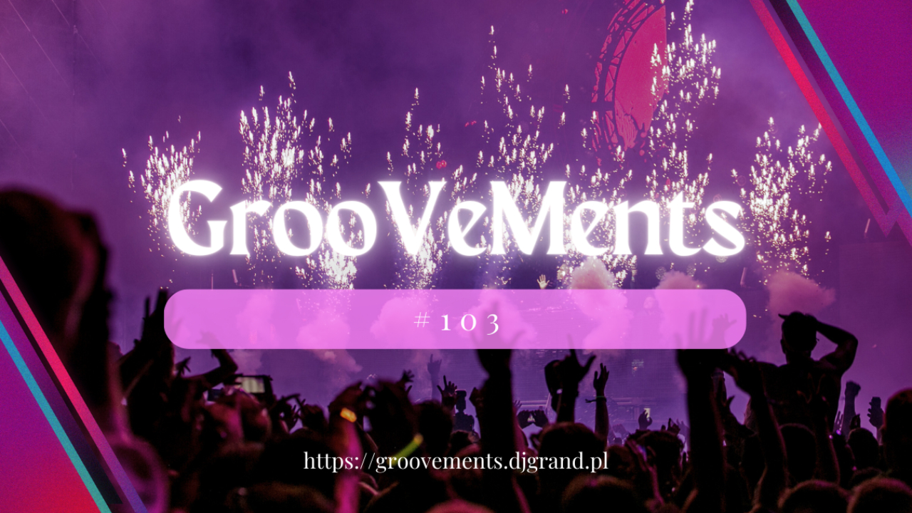 GrooVeMents #103