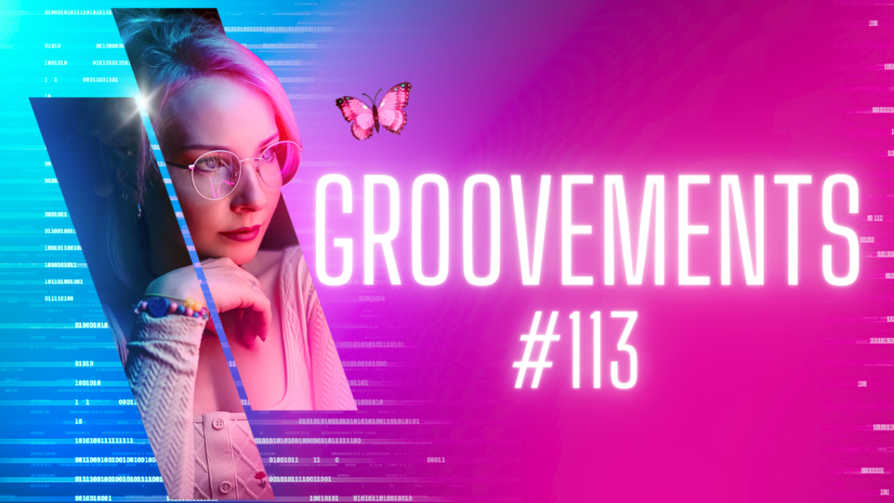 GrooVeMents #113